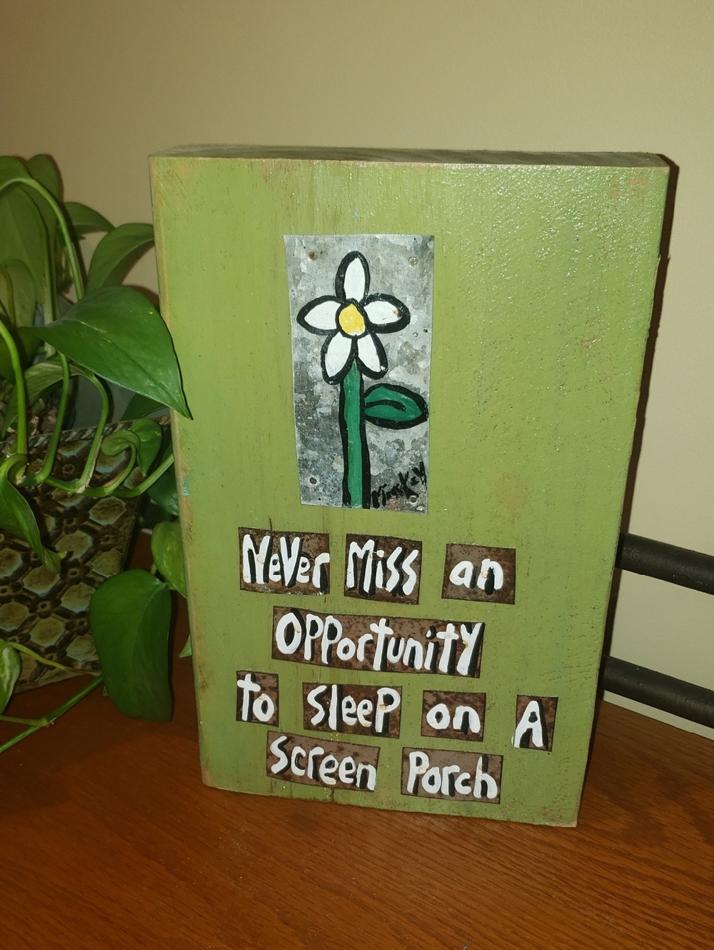 Porch Art- Green Decorative Wood Sign with Daisy & Whimsical Quote